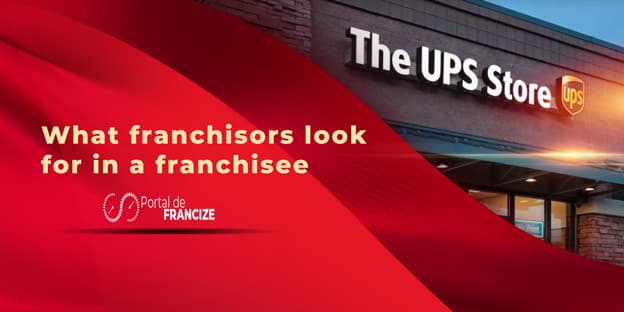 What franchisors look for in a franchisee